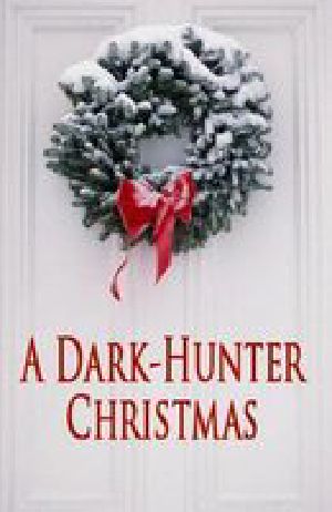 [Hunter Legends Series 3.60] • A Dark-Hunter Christmas